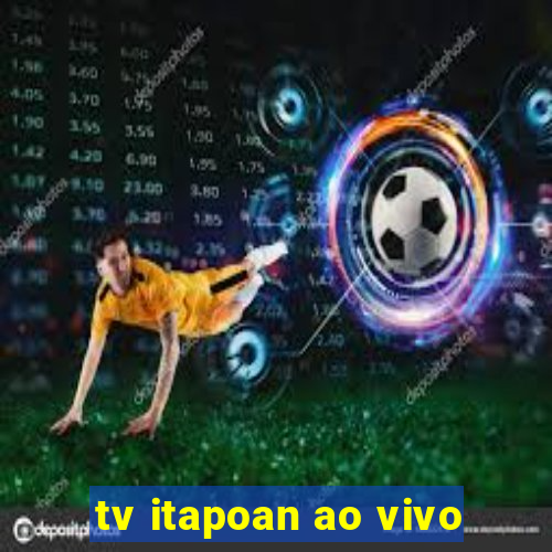 tv itapoan ao vivo